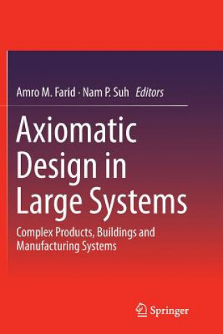 Könyv Axiomatic Design in Large Systems Amro M. Farid
