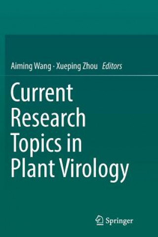 Kniha Current Research Topics in Plant Virology Aiming Wang