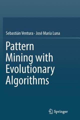 Knjiga Pattern Mining with Evolutionary Algorithms SEBASTI N VENTURA