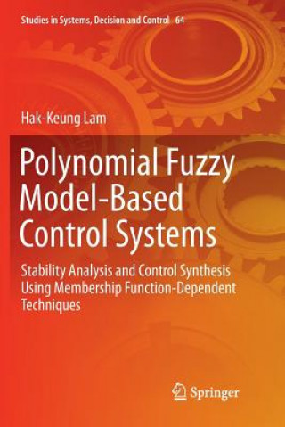 Kniha Polynomial Fuzzy Model-Based Control Systems Hak-Keung Lam