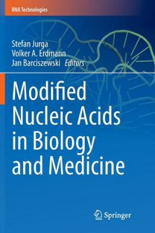 Knjiga Modified Nucleic Acids in Biology and Medicine STEFAN JURGA