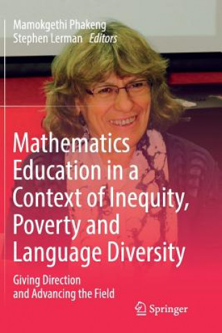 Βιβλίο Mathematics Education in a Context of Inequity, Poverty and Language Diversity MAMOKGETHI PHAKENG