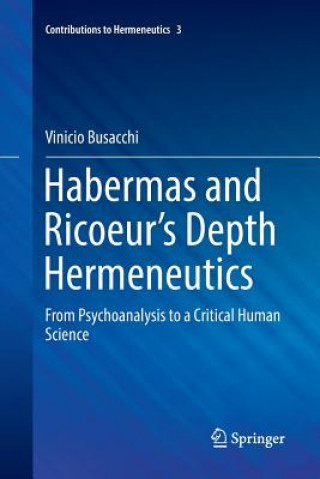 Kniha Habermas and Ricoeur's Depth Hermeneutics Vinicio Busacchi