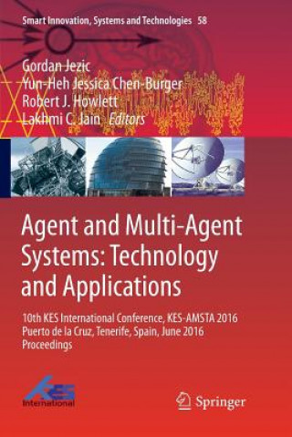 Kniha Agent and Multi-Agent Systems: Technology and Applications Yun-Heh Jessica Chen-Burger