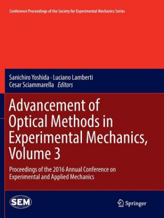 Kniha Advancement of Optical Methods in Experimental Mechanics, Volume 3 SANICHIRO YOSHIDA