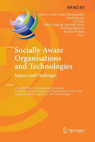 Книга Socially Aware Organisations and Technologies. Impact and Challenges Maria Cecilia Calani Baranauskas