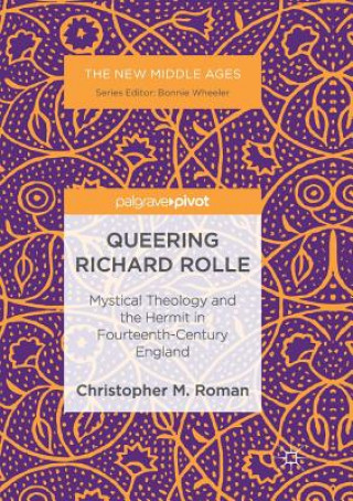 Carte Queering Richard Rolle CHRISTOPHER M ROMAN