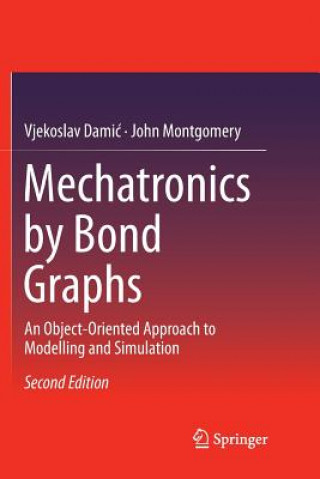 Książka Mechatronics by Bond Graphs Vjekoslav Damic