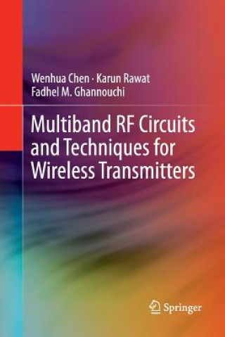 Kniha Multiband RF Circuits and Techniques for Wireless Transmitters Wenhua Chen