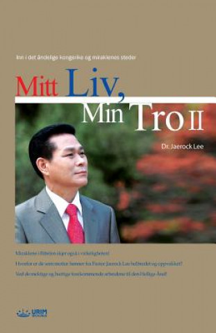 Kniha Mitt Liv, Min Tro 2 Jaerock Lee