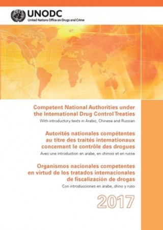 Kniha Competent National Authorities under the International Drug Control Treaties 2018 United Nations Office on Drugs and Labor