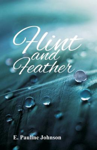 Boek Flint and Feather E Pauline Johnson