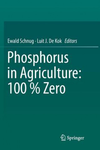 Könyv Phosphorus in Agriculture: 100 % Zero EWALD SCHNUG