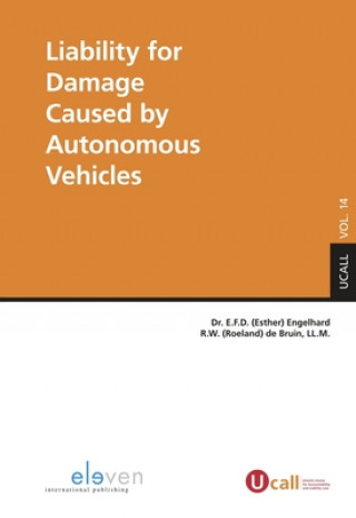 Livre Liability for Damage Caused by Autonomous Vehicles Dr. E.F.D. Engelhard