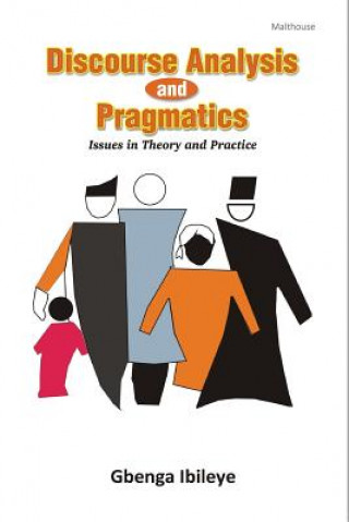 Książka Discourse Analysis and Pragmatics Gbenga Ibileye