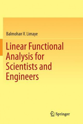 Könyv Linear Functional Analysis for Scientists and Engineers BALMOHAN V. LIMAYE