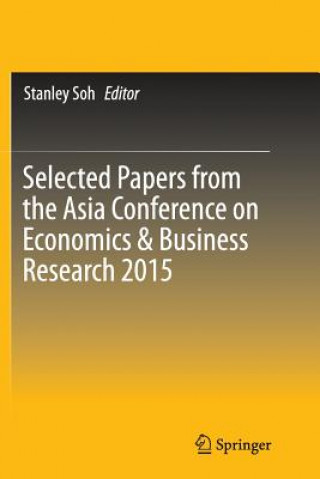 Kniha Selected Papers from the Asia Conference on Economics & Business Research 2015 STANLEY SOH