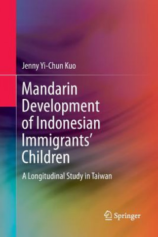 Книга Mandarin Development of Indonesian Immigrants' Children Jenny Yi-Chun Kuo