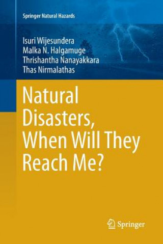 Carte Natural Disasters, When Will They Reach Me? Isuri Wijesundera