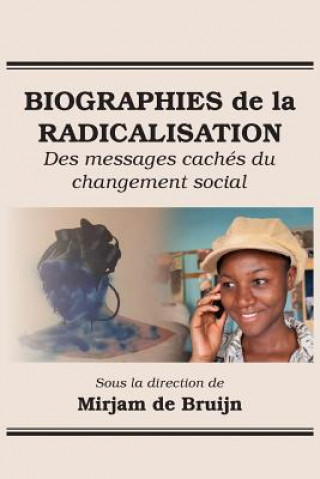 Kniha Biographies de la Radicalisation Mirjam De Bruijn