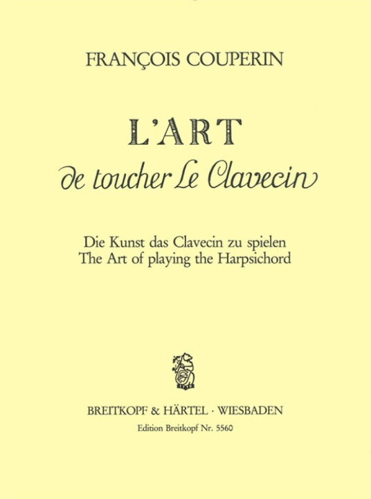 Kniha LART DE TOUCHER LE CLAVECIN HARPSICHORD FRAN OIS COUPERIN