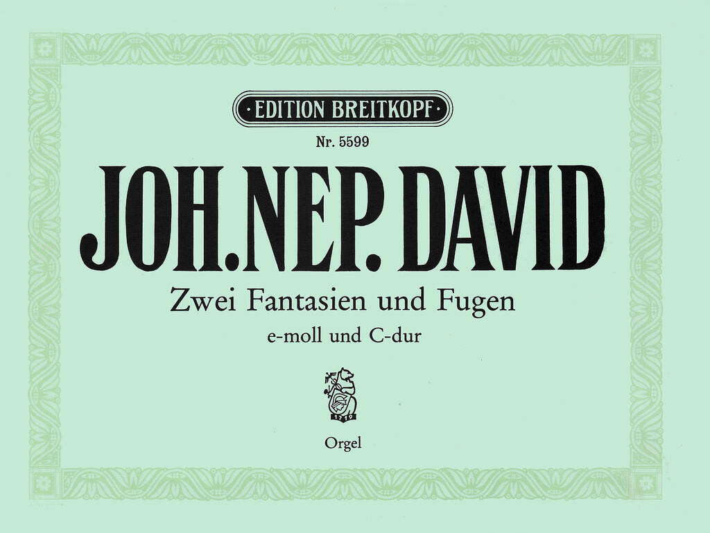 Knjiga 2 FANTASIAS & FUGUES ORGEL JOHANN NEPOMU DAVID