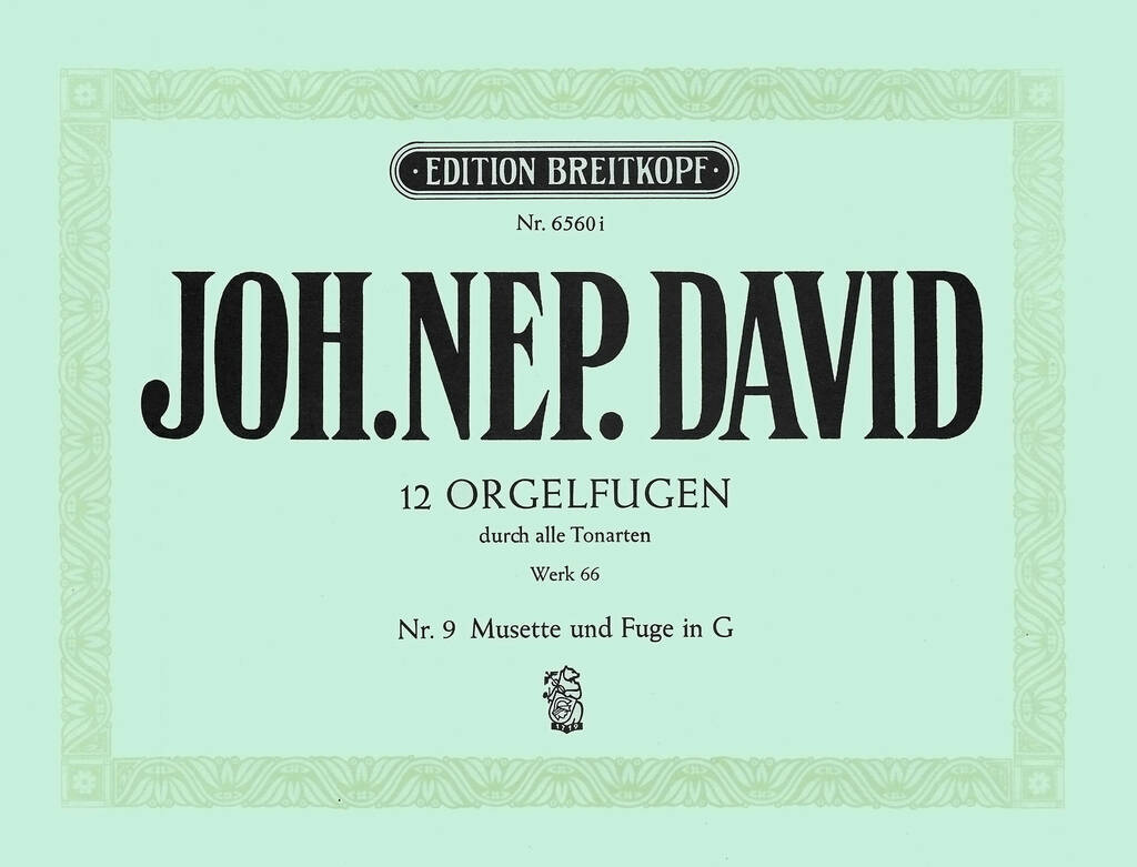 Knjiga 12 ORGELFUGEN DURCH ALLE TONARTEN WK 66 JOHANN NEPOMU DAVID