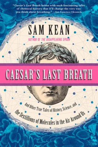 Kniha Caesar's Last Breath Sam Kean