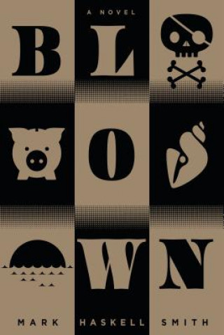 Buch Blown Mark Haskell Smith