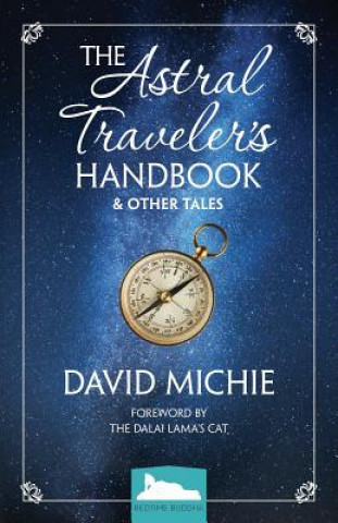Kniha The Astral Traveler's Handbook & Other Tales David Michie