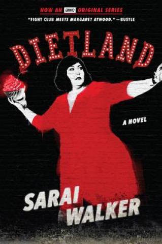 Knjiga Dietland (Tie-In) Sarai Walker