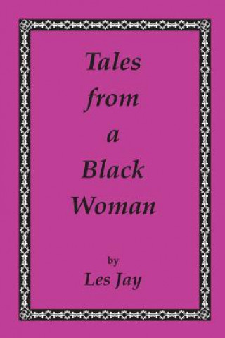 Book Tales from a Black Woman Les Jay