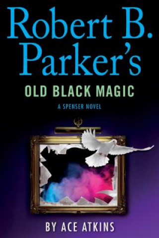 Carte Robert B. Parker's Old Black Magic Ace Atkins