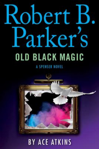 Book Robert B. Parker's Old Black Magic Ace Atkins