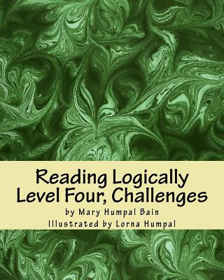 Book Reading Logically Level Four, Challenges Mary Humpal Bain