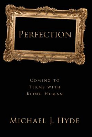 Boek Perfection Michael J Hyde