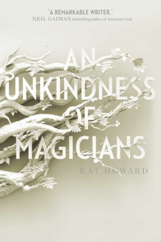Kniha Unkindness of Magicians Kat Howard