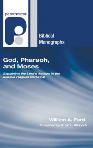 Книга God, Pharaoh, and Moses William A Ford