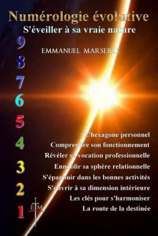 Könyv Numérologie évolutive: S'éveiller ? sa vraie nature Emmanuel Marseille