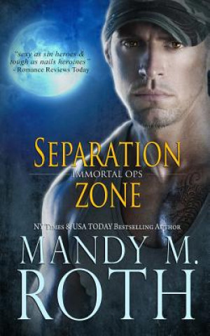 Carte Separation Zone (Immortal Ops) Mandy M Roth
