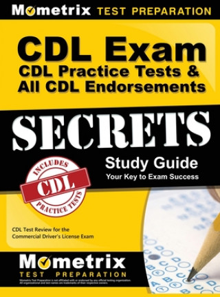 Carte CDL Exam Secrets - CDL Practice Tests & All CDL Endorsements Study Guide: CDL Test Review for the Commercial Driver's License Exam Mometrix Media