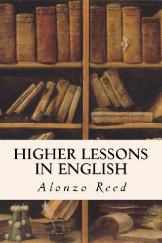 Buch Higher Lessons in English Alonzo Reed