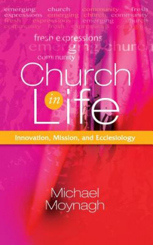 Книга Church in Life Michael Moynagh