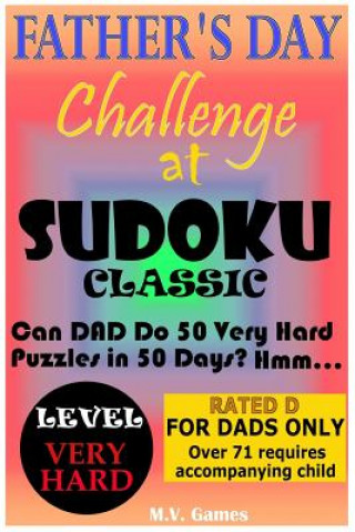 Knjiga Father's Day Sudoku Challenge - Very Hard: 50 puzzles in 50 days Mauricio Vergara