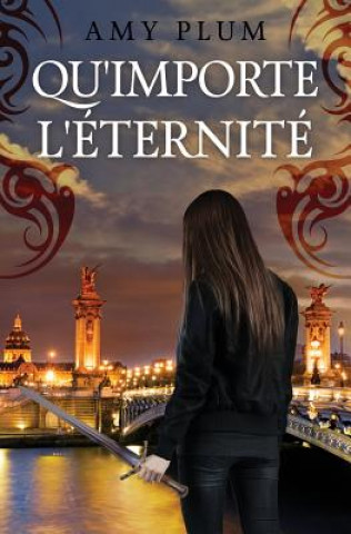 Book Qu'importe l'éternité Amy Plum