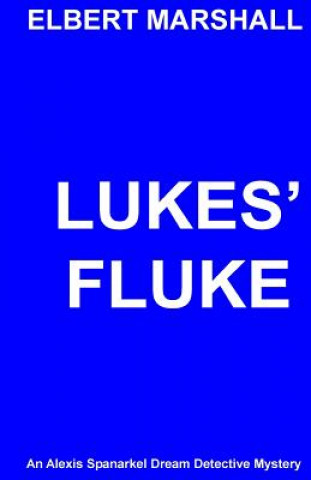 Kniha Lukes' Fluke Elbert Marshall