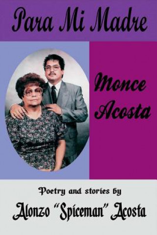 Book Para Mi Madre Alonzo &quot;Spiceman&quot; Acosta