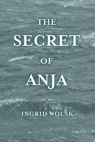 Kniha Secret of Anja Ingrid Wolsk