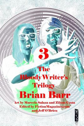 Kniha The Bloody Writer's Trilogy: Fanfic (or FF), Show and Tell, Cedric's Hipster Fan Brian Barr