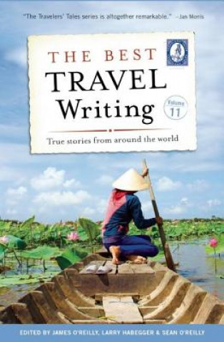 Kniha Best Travel Writing, Volume 11 James O'Reilly